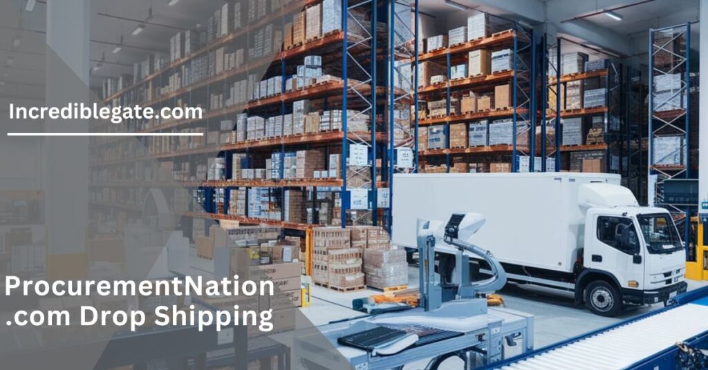 ProcurementNation.com Drop Shipping – Boost Your E-Commerce Business!