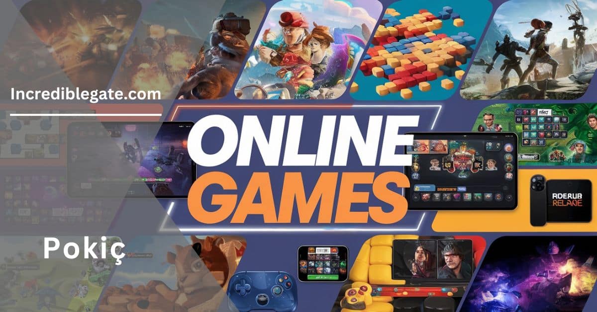 Pokiç – The Best Destination For Free Online Games!