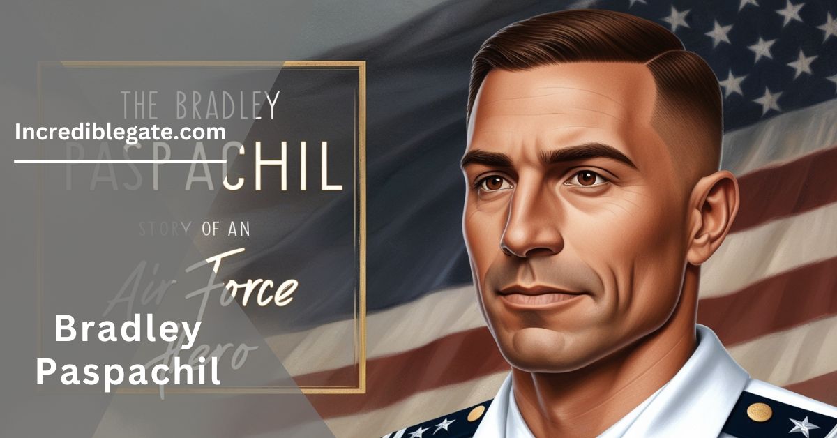 Bradley Paspachil – The Inspiring Life Of A U.S. Air Force Hero!